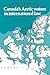 Canada's Arctic Waters in International Law (Studies in Polar Research)