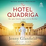  The Hotel Quadriga: Berlin Trilogy, Book 1