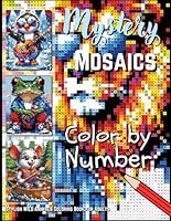 Mystery Mosaics Color By Number for Adults: Stylish Wild Animals – A Fun and Relaxing Animal Coloring Book for Stress Relief and Mindfulness B0F64WQ4DF Book Cover