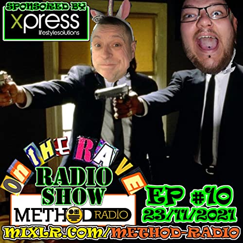 &rsquo;ON THE RAVE&rsquo;Radio Show EP10 (23.11.2021) || Method Radio copertina