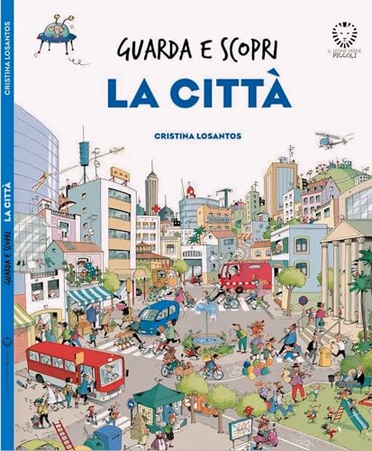 Guarda E Scopri - La Città. Ediz. A Colori Cartonato – Libro Illustrato,: 20