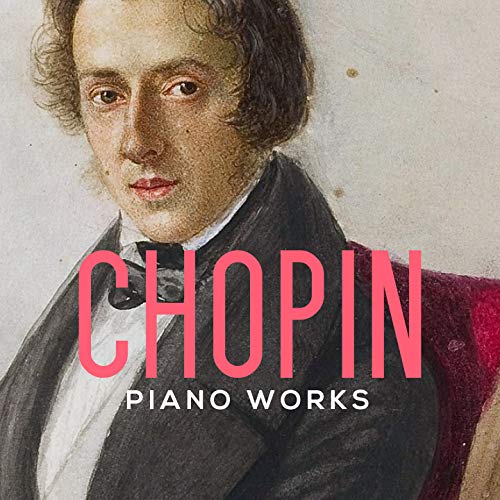 Chopin Piano Works di Frédéric Chopin