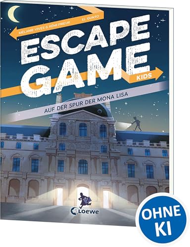 Escape Game Kids - Auf der Spur der Mona Lisa  Escape Game-Buch zum Miträtseln für Kinder ab 9 Jahre