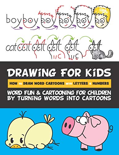Drawing For Kids How To Draw Word Cartoons With Letters & Numbers: Word Fun & Cartooning For Children By Turning Words Into Cartoons #TOP14