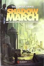 Shadowmarch: La Frontera De Las Sombras