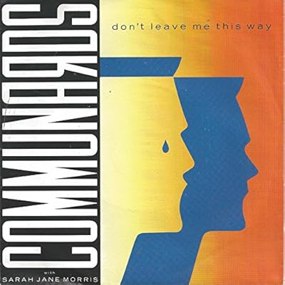 Don't leave me this way / Sanctified / 886 077-7