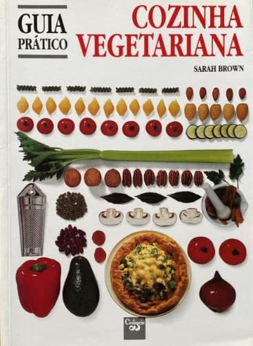 Guia Pratico - Cozinha Vegetariana [Portuguese_brazilian] 9722614010 Book Cover