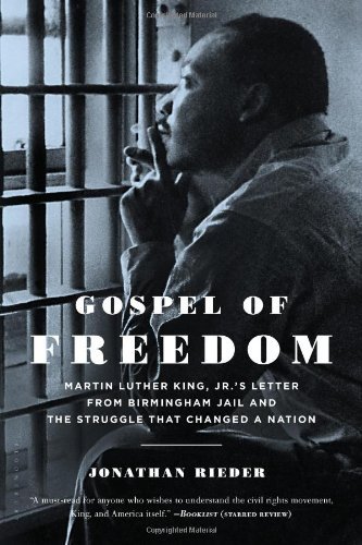 Télécharger Gospel of Freedom: Martin Luther King, Jr.'s Letter from Birmingham Jail and the Struggle That Chang livre En ligne