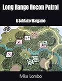 miki le petit ranger  Long Range Recon Patrol: A Solitaire Wargame
