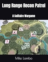 Long Range Recon Patrol: A Solitaire Wargame (Mike Lambo Solitaire Book Games) B0CGCFMQ6W Book Cover