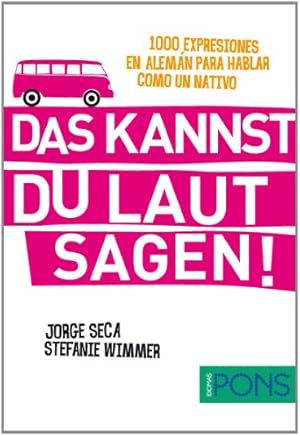 Das kannst du laut sagen! (1000 expresiones en alemán para hablar como un nativo) (Pons - 1000 Expresiones) Libros,Libros universitarios y de estudios superiores,Humanidades