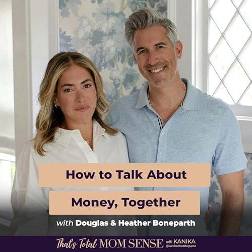 DOUGLAS & HEATHER BONEPARTH: How To Talk About Money, Together