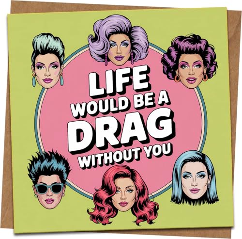 Image of Life Would Be a Drag Without You Greeting Card – Fun Drag Queen Pop Art – 145mm x 145mm Square – Blank Inside – Includes Kraft Envelope – Birthday, Anniversary, Friendship