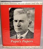 Papa's Papers: The Life and Collected Works of James Jefferson Thomasson 1851-1946 B00HMTRHWG Book Cover