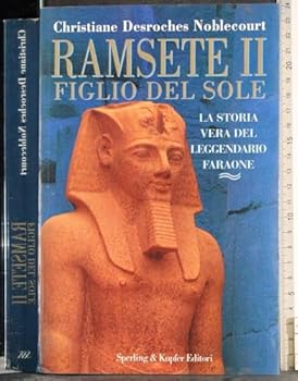Paperback Ramsete II Figlio del sole La storia vera del leggendario faraone [Italian] Book