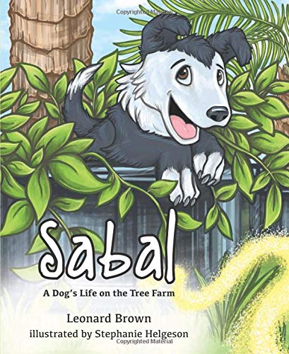 Sabal: A Dog's Life on the Tree Farm