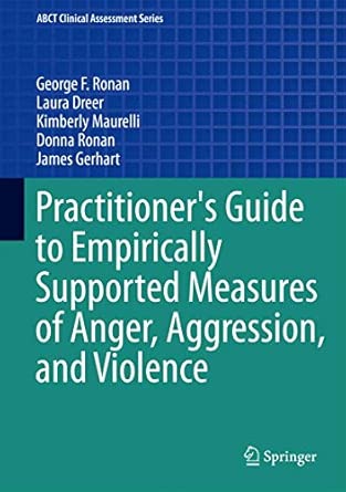 Practitioner's Guide to Empirically Supported Measures of Anger, Aggression, and Violence 2014th Edition book cover