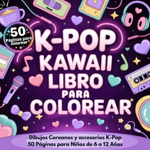 K-Pop Kawaii - Libro para Colorear: Dibujos Coreanos y accesorios K-Pop 50 Páginas para Niños de 6 a 12 Años (K-POP Aesthetic Collection) K-Pop Kawaii - Libro para Colorear: Dibujos Coreanos y accesorios K-Pop 50 Páginas para Niños de 6 a 12 Años (K-POP Aesthetic Collection)