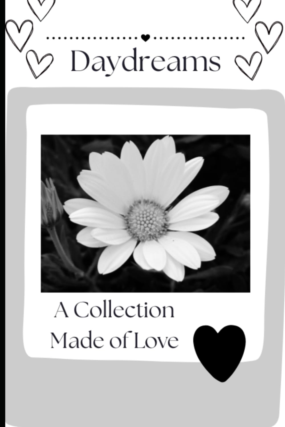 Daydreams: A Collection Made of Love