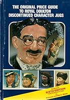 The original price guide to Royal Doulton discontinued character jugs B0006EQEY6 Book Cover