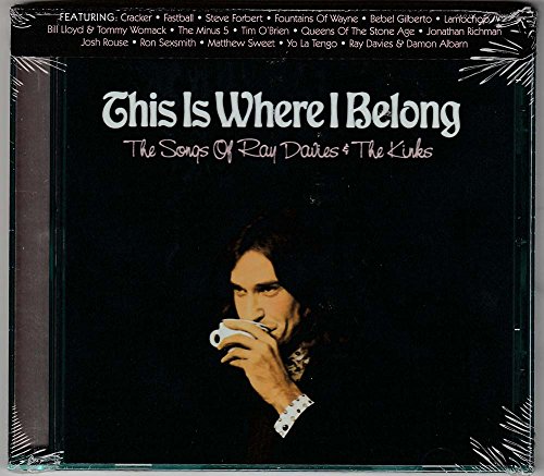 This Is Where I Belong: The Songs Of Ray Davies & The Kinks