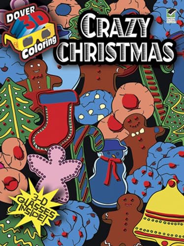3-D Coloring Book--Crazy Christmas (Dover Christmas Coloring Books)