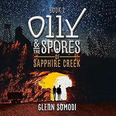 Olly & the Spores of Sapphire Creek, Book 2 Audiolibro Por Glenn Somodi arte de portada