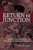  Return to Junction: Smokey and the Bear and Other Aggie Football Stories (Swaim-paup Sports)