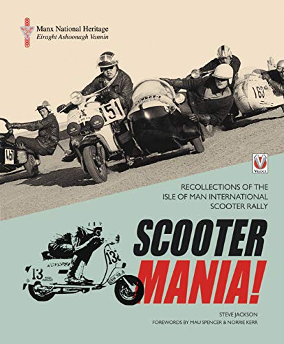 Scooter mania!: recollections of the isle of man intern…