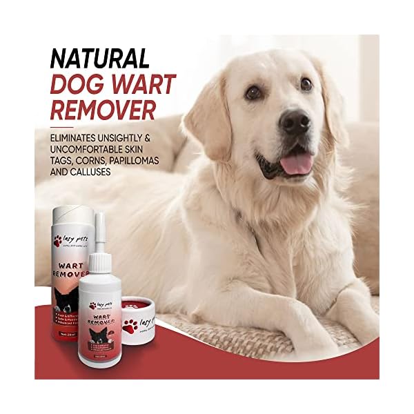 Lazy Pets Dog Wart Remover - Herbal Treatment for Canine Warts and Skin Tags