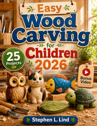 Easy Wood Carving for Children 2026: 25 Safe and Simple Projects with Step-by-Step Instructions, Patterns, and Beginner-Friendly Techniques (The Woodcraft Bible Series) image 2