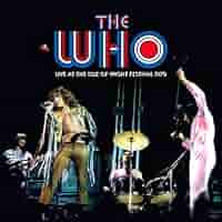 洋楽 The Who Live at the Isle of Wight Fes. Live At The Isle Of Wight Festival 1970 - Album by The Who