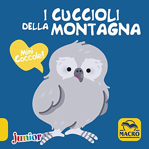  I cuccioli della montagna. Mini coccole. Ediz. a colori