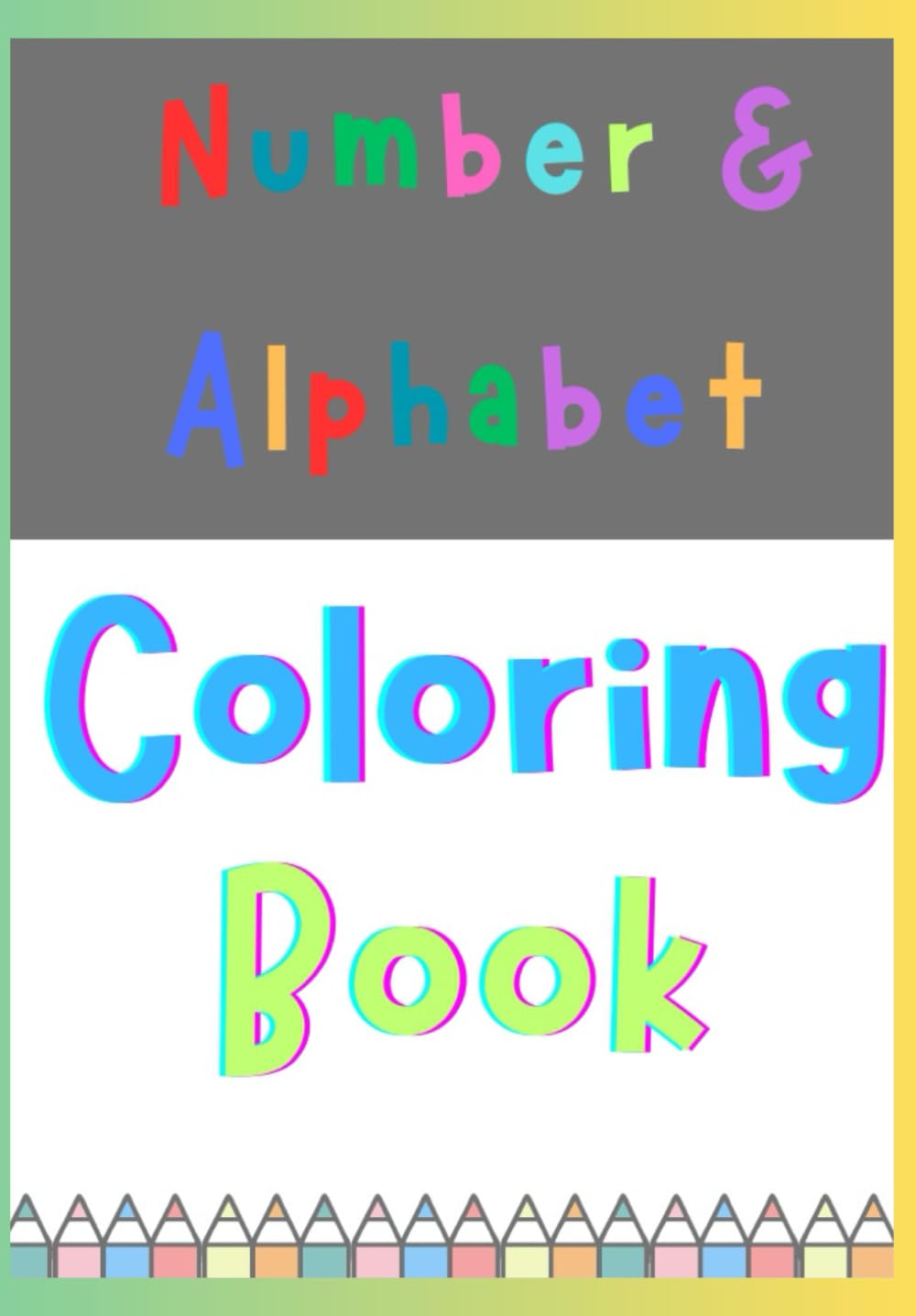 Number & Alphabet Coloring Book: Learning that's fun! (ClickAndCreateCollective)