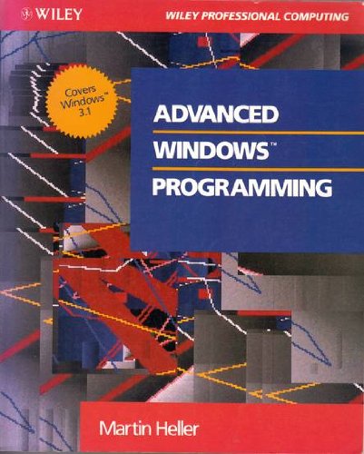 Advanced Windows Programming (Wiley Professional Computing): Heller ...