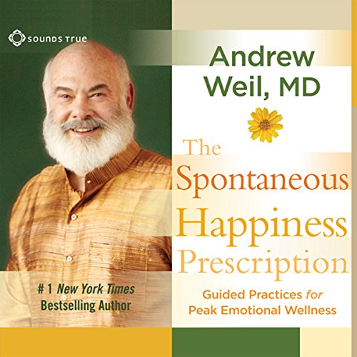 Amazon The Spontaneous Happiness Prescription Guided Practices 