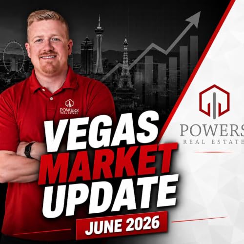 Las Vegas Real Estate Market Update | What Buyers & Sellers Need to Know - June 2026 | The Powers Playbook ep. 19