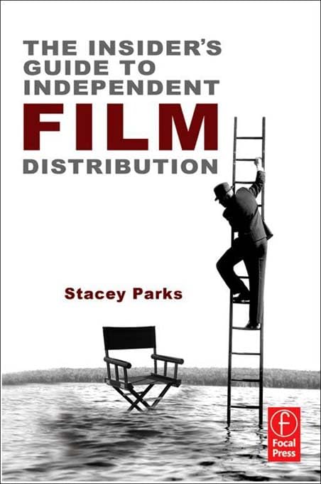 Independent Film Distribution guide cinéma indépendant livre anglais