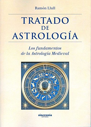 Tratado de Astrología: Los fundamentos de la astrología medieval (SIN COLECCION)