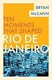  Rio de Janeiro (Ten Moments That Shaped)