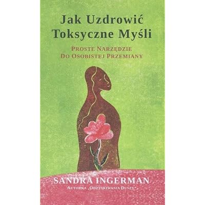 Jak uzdrowić toksyczne myśli