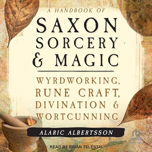 A Handbook of Saxon Sorcery &amp;amp; Magic by Alaric Albertsson episode artwork