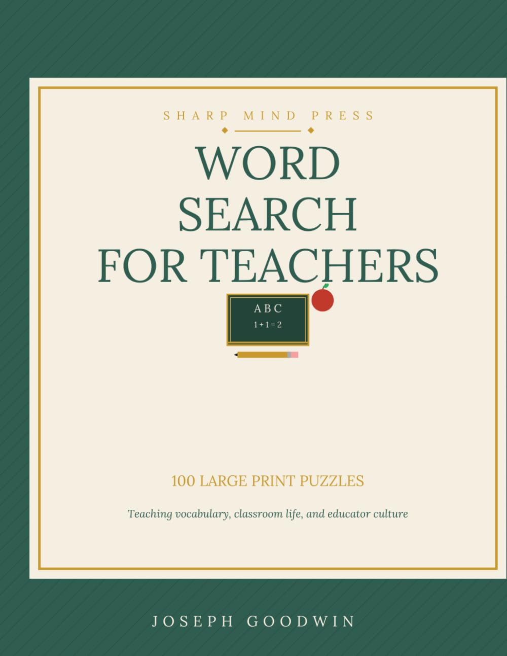 Large Print Word Search for Teachers: 100 Brain-Sharpening Puzzles for Classroom Educators, Retired Teachers, and Education Students — Teaching ... — The Perfect Gift for Teacher Appreciation