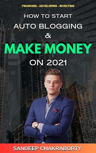 How To Start Auto Blogging & Make Money on 2021