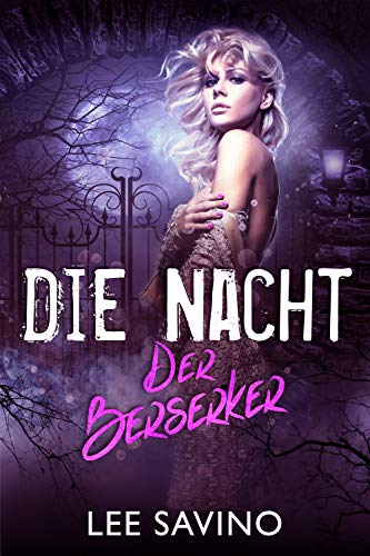 Die Nacht der Berserker (Die Frauen der Berserker 5) Die Nacht der Berserker (Die Frauen der Berserker 5)