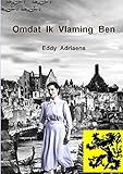 Omdat Ik Vlaming Ben (Dutch Edition)