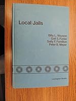Local Jails: The New Correctional Dilemma 0669009873 Book Cover