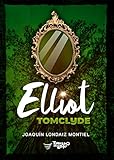  Elliot Tomclyde (Saga Elliot Tomclyde nº 1)
