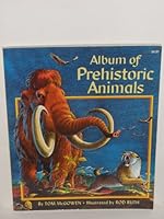 Album of Prehistoric Animals 0026894181 Book Cover