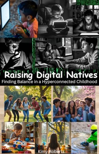 Raising Digital Natives: finding balance in a hyperconnected childhood